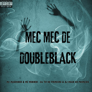 MEC MEC DE DOUBLEBLACK - SUPER SLOWED (Explicit)