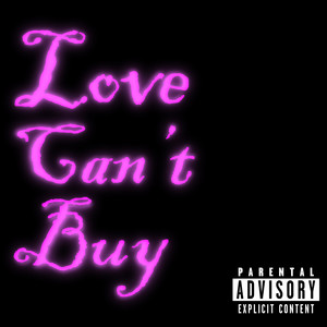 Love Can't Buy (Explicit)