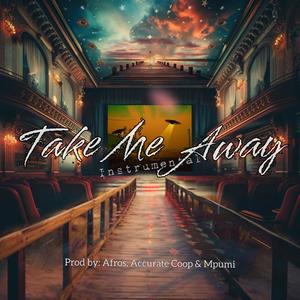 Take Me Away (feat. Afros & Mpumi)