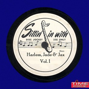 Sittin' In With Harlem Jade & Jax, Vol. 1