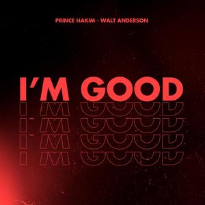 I'm Good (feat. Walt Anderson)