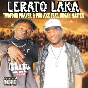 Lerato Laka (feat. Organ Master) (Explicit)