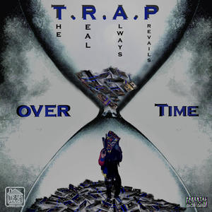 T.R.A.P Over Time (Explicit)