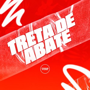 Treta De Abate (Explicit)