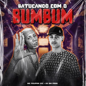 BATUCANDO COM O BUMBUM (Explicit)