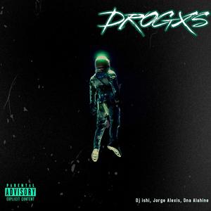 DROGXS (feat. Jorge Alexis & DNA ALAHINE)