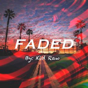 Faded (Explicit)