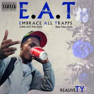 E.A.T (Embrace All Traps) [Explicit]