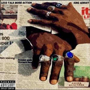 Less Talk More Action (Explicit)