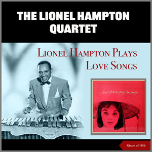 Lionel Hampton Plays Love Songs (Album of 1956)