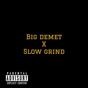 Slow grind (Offical audio ) (Explicit)