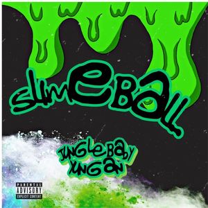 Slimeball (Explicit)