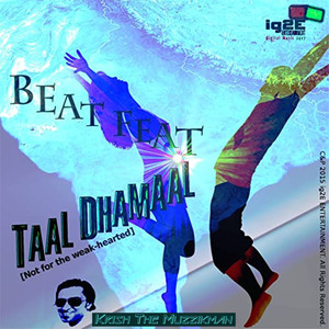 Beat Feat Taal Dhamaal Not for the Weak Hearted - Single