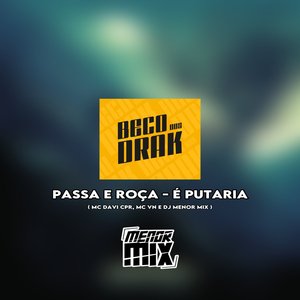 PASSA E ROÇA  É PUTARIA (Explicit)