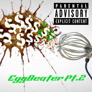 Eggbeater Pt2 (Explicit)