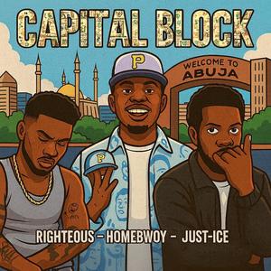 CAPITAL BLOCK (feat. JUST ICE SLIM & RIGHTEOUS) (Explicit)