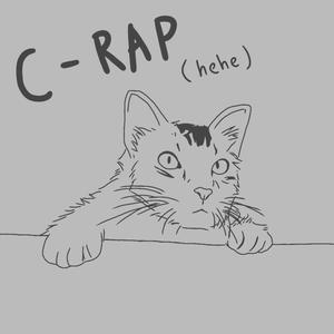 C-rap (hehe) [Explicit]