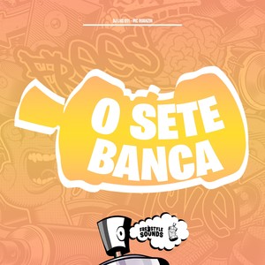 O Sete Banca (Explicit)