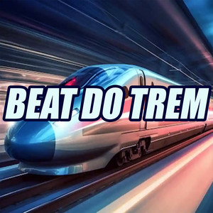 Beat do Trem (Explicit)