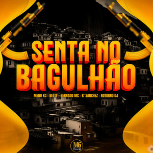 SENTA NO BAGULHÃO (Explicit)