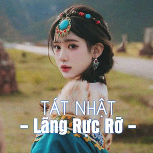 Tát Nhật Lãng Rực Rỡ (Remix)