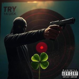 Try Ya Luck (feat. 205pjay & Trench Slime) (Explicit)