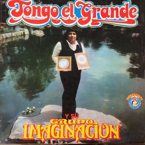 Tongo el Grande y Su Grupo Imaginación