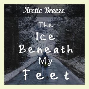 The Ice Beneath My Feet