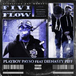 Playboy Payso - FIVI FLOW (feat. Dienasty Piff) (Explicit)