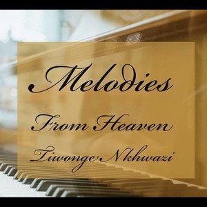 Melodies from Heaven Volume 1