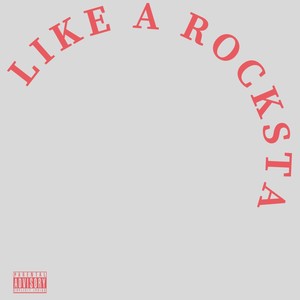 Like a Rocksta (Explicit)