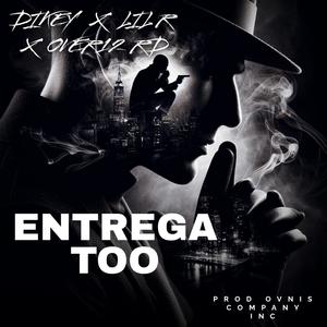 Entrega Too (Explicit)