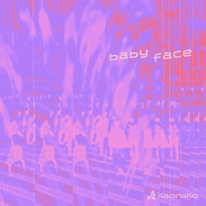 baby face (feat. kZm) (Explicit)