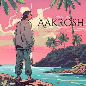 Aakrosh (Explicit)