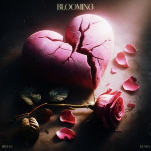Blooming (feat. Kyara) (Explicit)