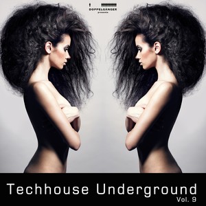 Doppelgänger pres. Techhouse Underground Vol. 9