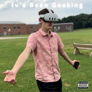 I've Been Geeking (feat. Lil Dommy) (Explicit)