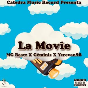 La Movie (feat. MG Beatz & Géminis) [Explicit]