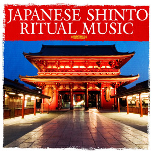 Japanese Shinto Ritual Music (Digitally Remastered)