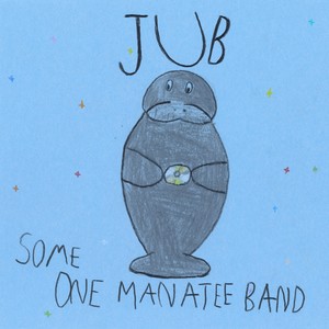 Some One Manatee Band (Explicit)