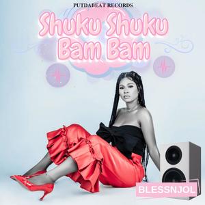 Shuku Shuku Bam Bam (Explicit)