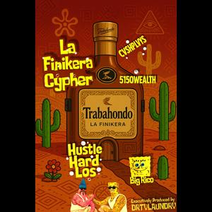 La Finikera Cypher (feat. HustleHardLos, Big Rico, CASH PLAYS, Jaaahs, Malboro & 5150Wealth) (Explicit)