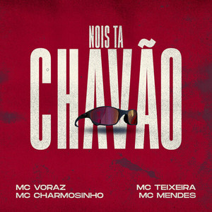 Nois Ta Chavão (Explicit)