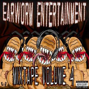Earworm Entertainment Mixtape, Vol. 4 (Explicit)
