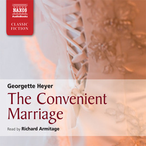 HEYER, G.: Convenient Marriage (The) [Abridged]