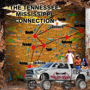 The Tennessee Mississippi Connection (feat. Kaddilak Jones, Mississippi Sno, L.Bone & Country Boy Blaizz) (Explicit)