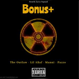 Bonus+ (feat. The Outlaw, Lil Asaf & Manni) [Explicit]