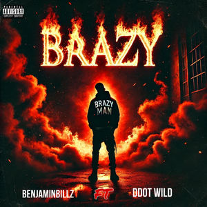 Brazy Man (Explicit)