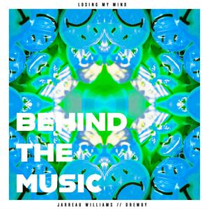 Behind the Music: Losing My Mind