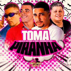 TOMA PIRANHA (Explicit)